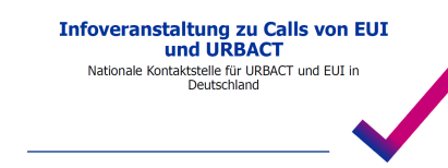 Titel der Infoveranstaltung von EUI und URBACT am 16.04.2024